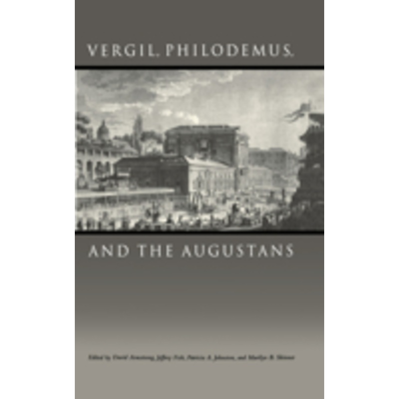 vergil, philodemus, and the augustans