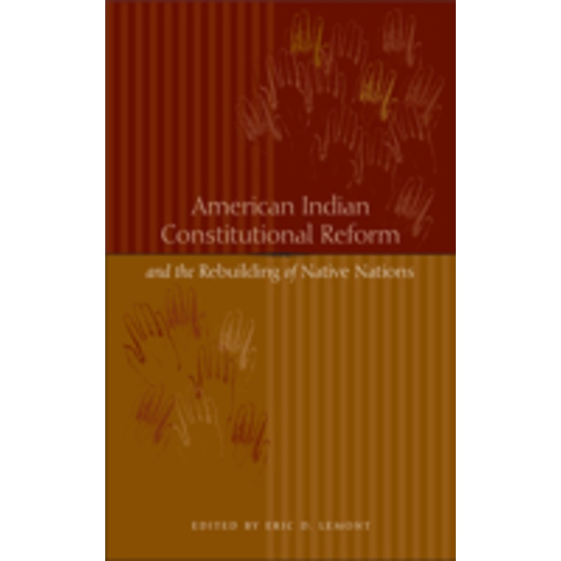 american indian constitutional reform and the rebuilding of native nations