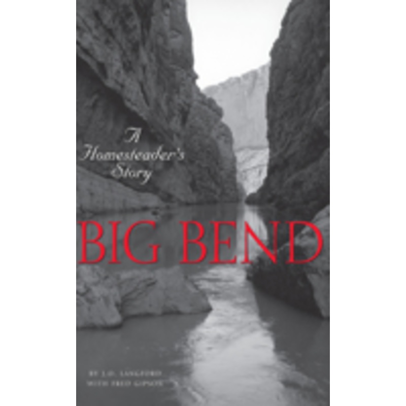 big bend: a homesteader’s story