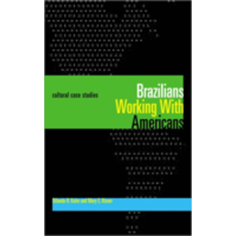 brazilians working with americans/brasileiros que trabalham com americanos: cultural case studies/estudos de casos culturais