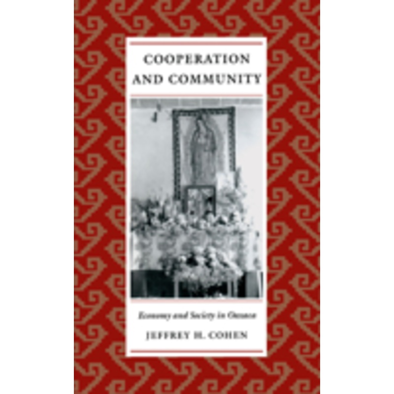 cooperation and community: economy and society in oaxaca