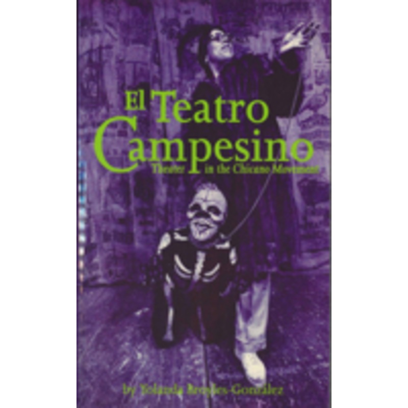 el teatro campesino: theater in the chicano movement