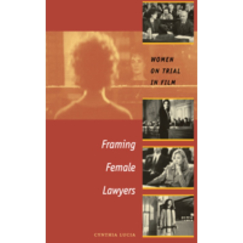 framing female lawyers: women on trial in film
