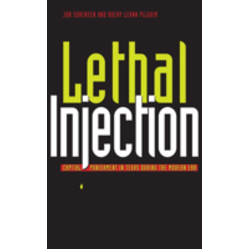 lethal injection: capital punishment in texas during the modern era