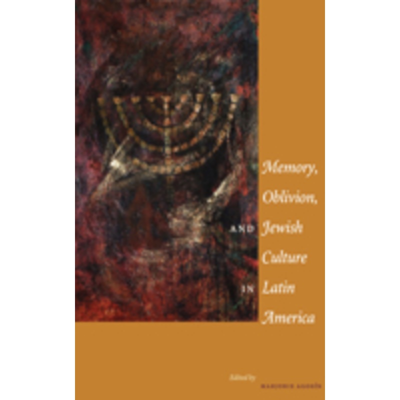 memory, oblivion, and jewish culture in latin america