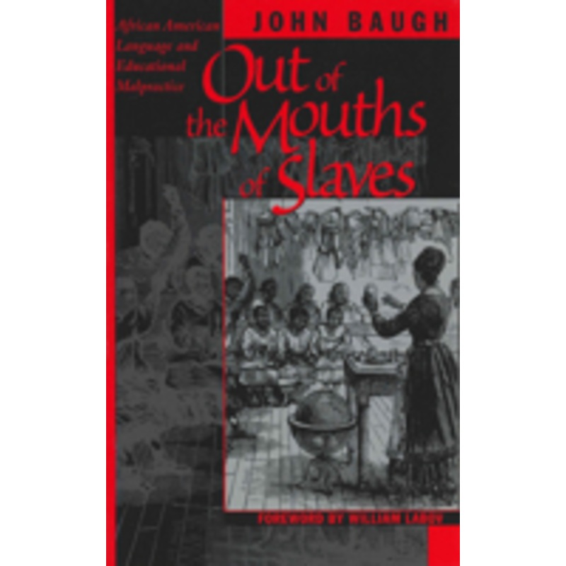 out of the mouths of slaves: african american language and educational malpractice