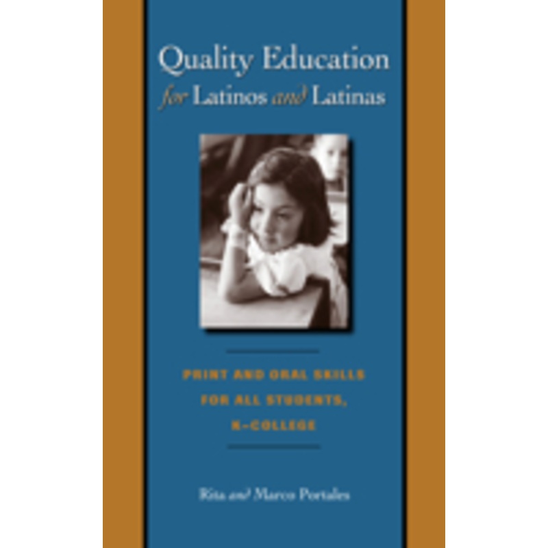 quality education for latinos and latinas: print and oral skills for all students, k-college