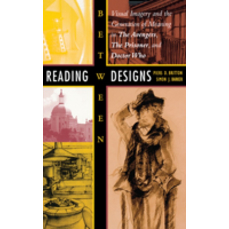 reading between designs: visual imagery and the generation of meaning in the avengers, the prisoner, and doctor who
