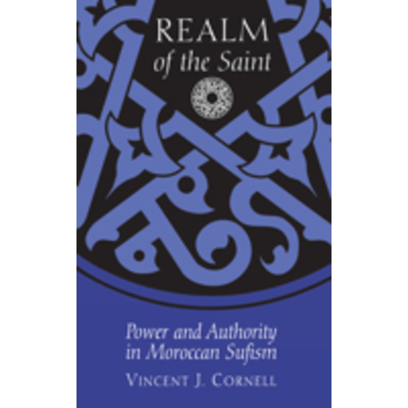 realm of the saint: power and authority in moroccan sufism