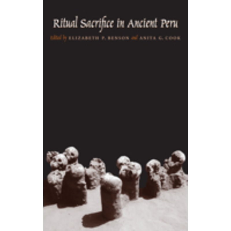 ritual sacrifice in ancient peru: new discoveries and interpretations