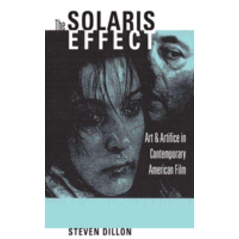 solaris effect: art & artifice in contemporary american film