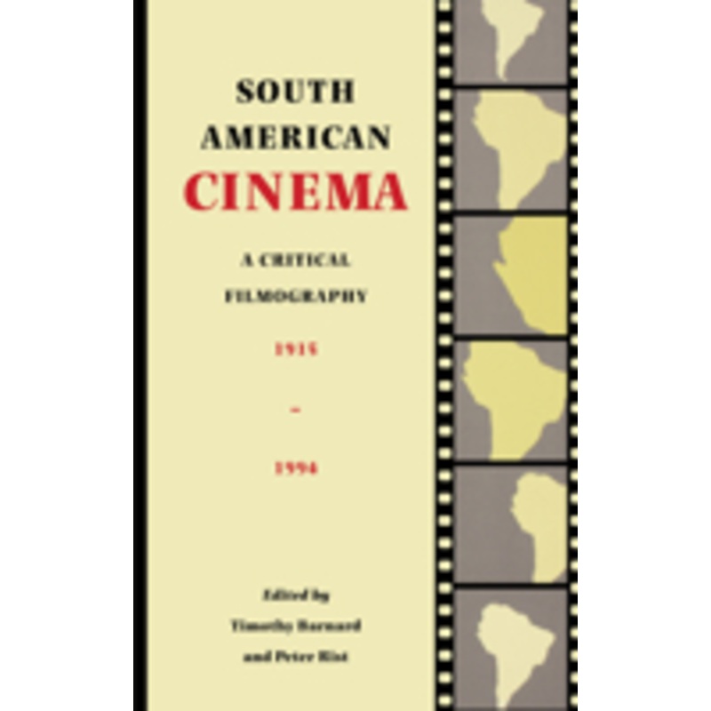 south american cinema: a critical filmography, 1915-1994