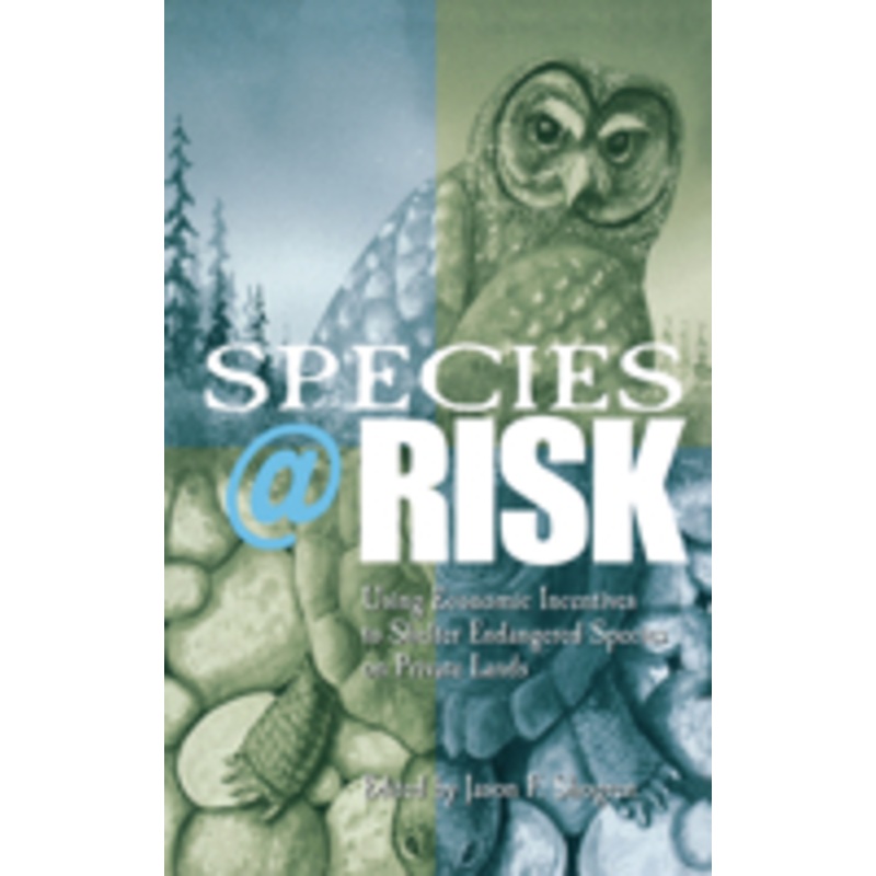 species at risk: using economic incentives to shelter endangered species on private lands
