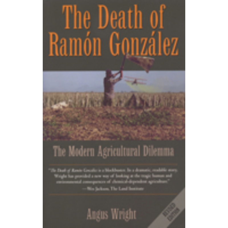 the death of ramon gonzalez: the modern agricultural dilemma