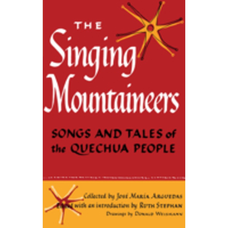 the singing mountaineers: songs and tales of the quechua people