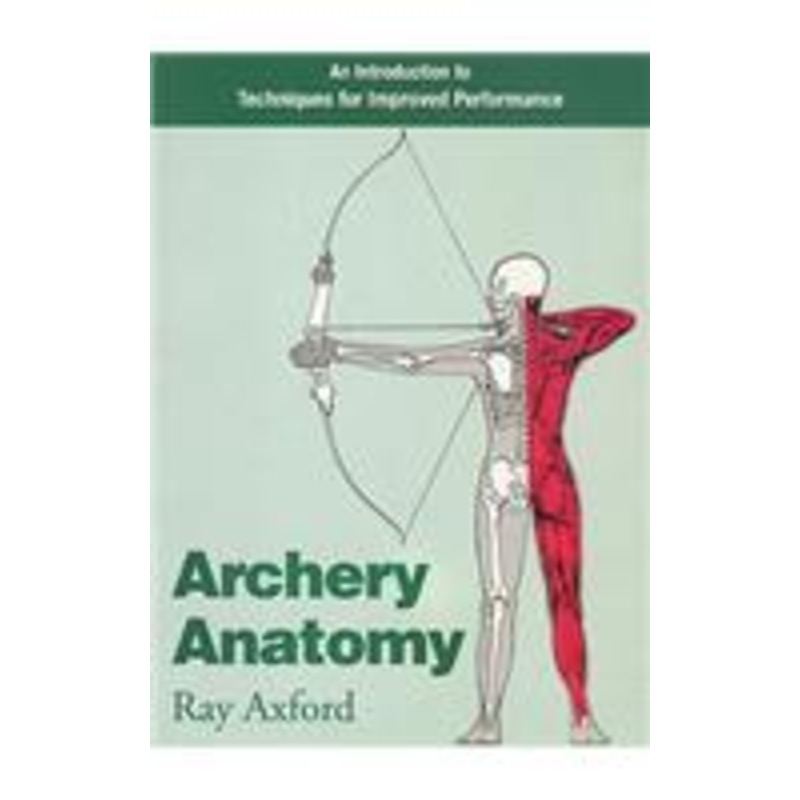 archery anatomy: an introduction to techniques for improved performance