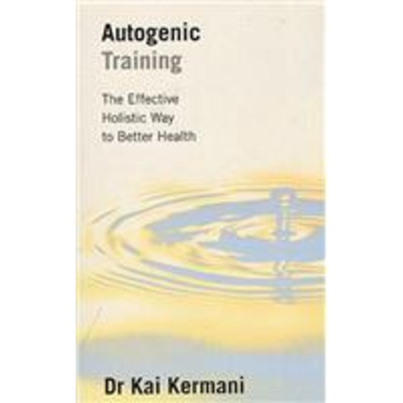 autogenic training: the effective holistic way to better health