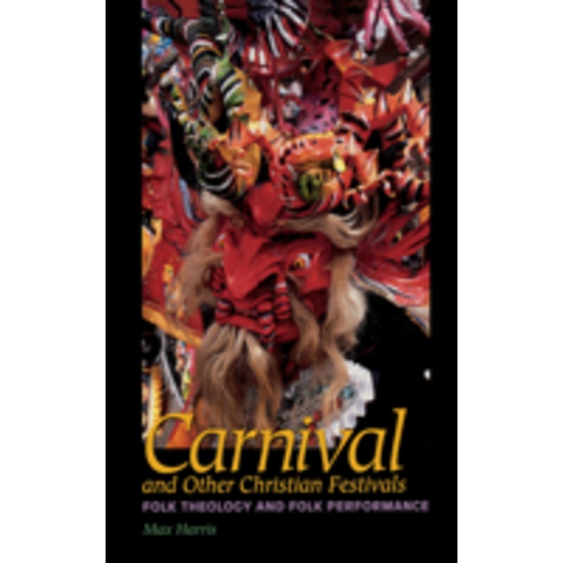 carnival and other christian festivals: folk theology and folk performance