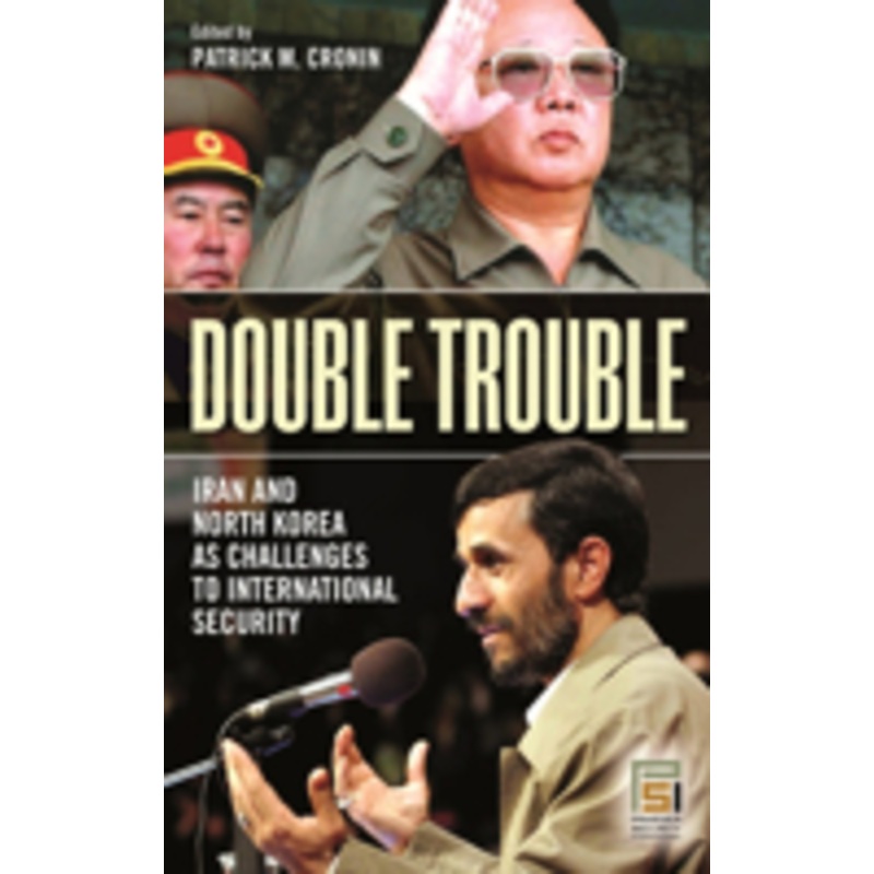 double trouble: iran and north korea as challenges to international security