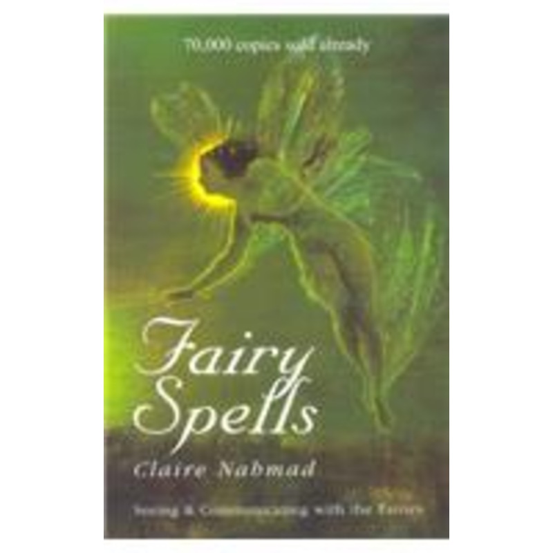 fairy spells: seeing and communicating with the fairies