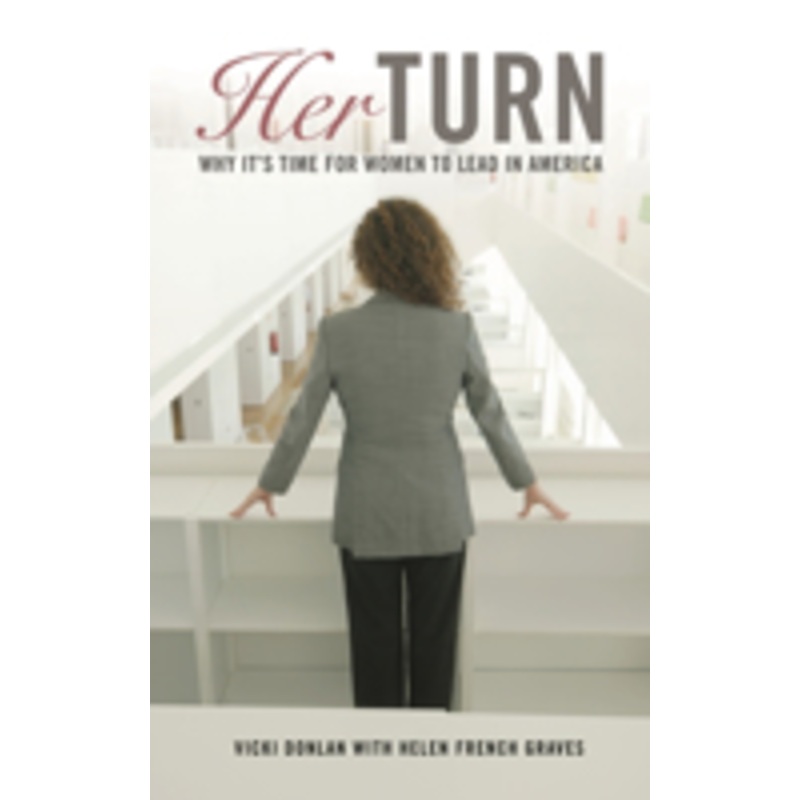 her turn: why it’s time for women to lead in america
