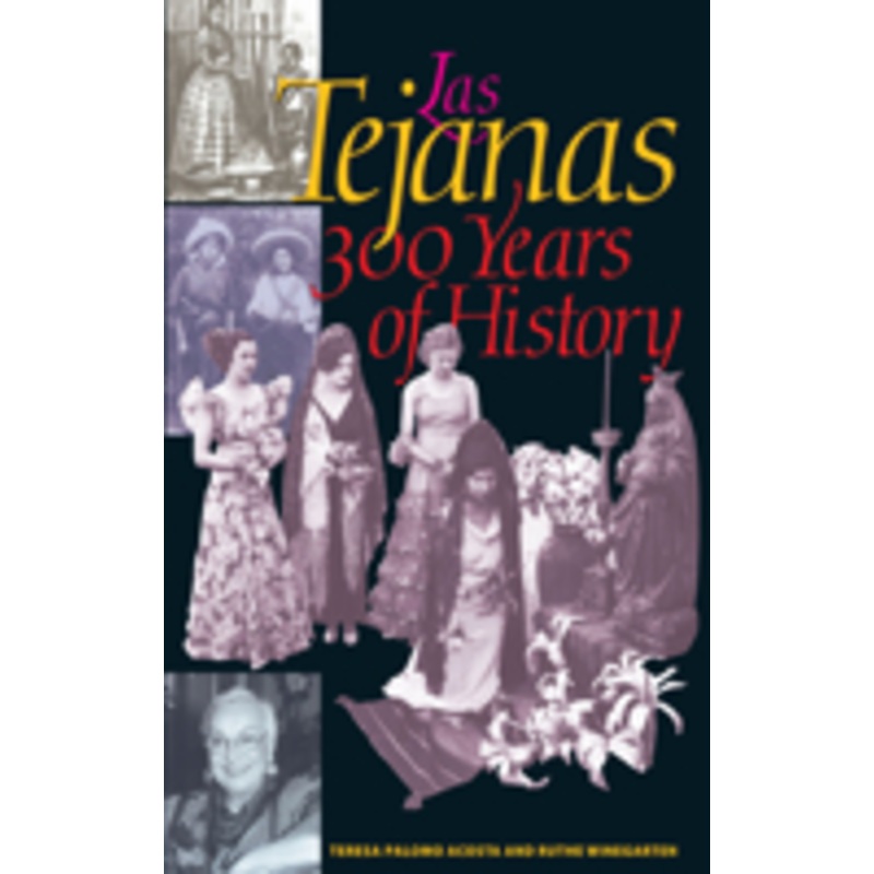 las tejanas: 300 years of history