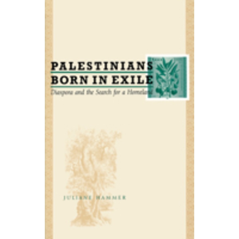 palestinians born in exile: diaspora and the search for a homeland