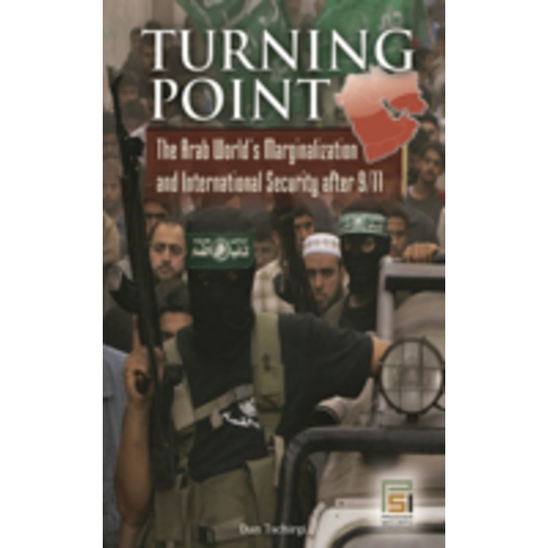 turning point: the arab world’s marginalization and international security after 9/11