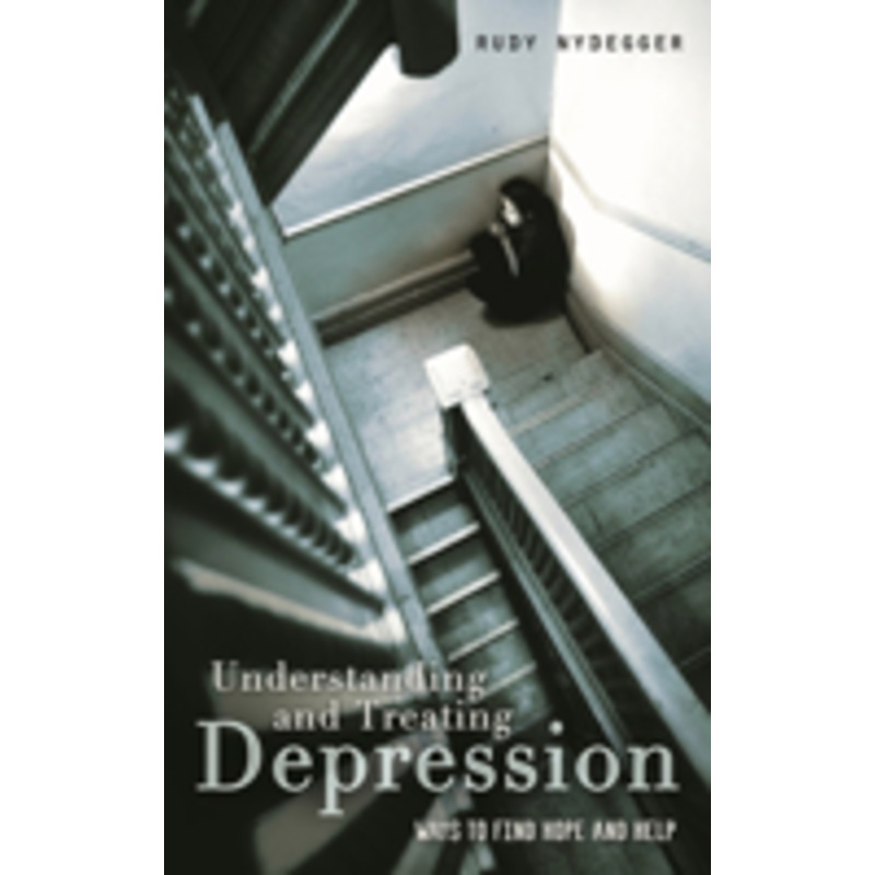 understanding and treating depression: ways to find hope and help
