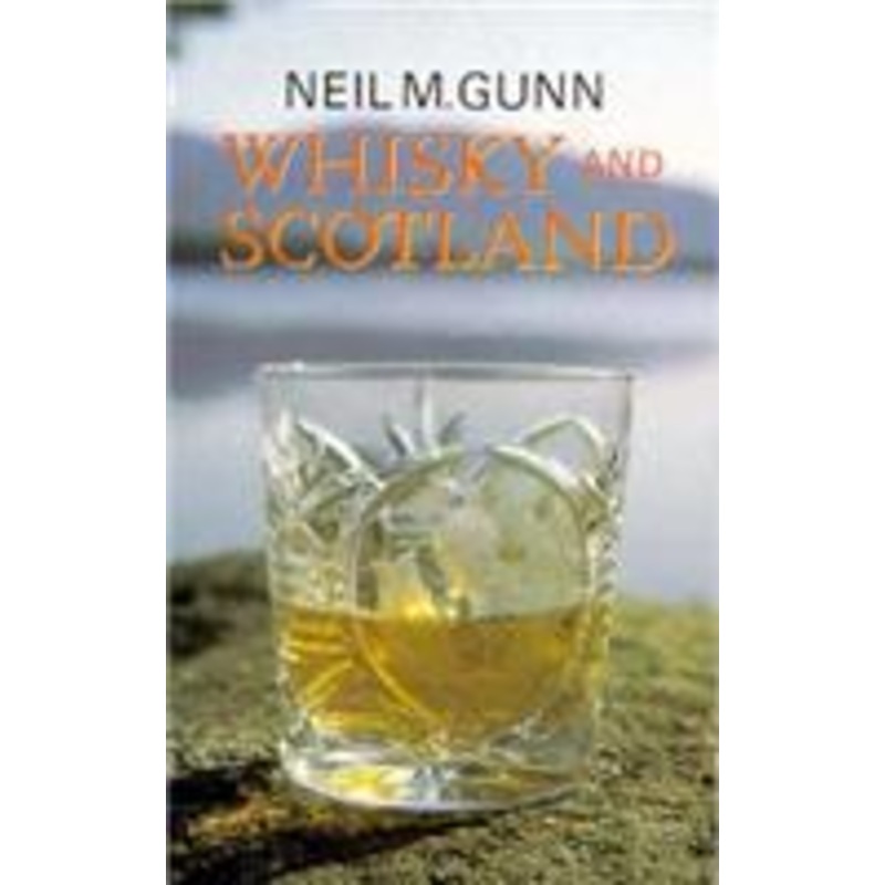 whisky and scotland: a practical and spiritual survey