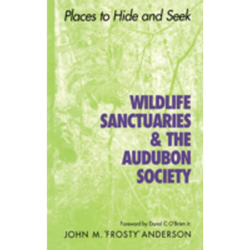 wildlife sanctuaries & the audubon society: places to hide and seek