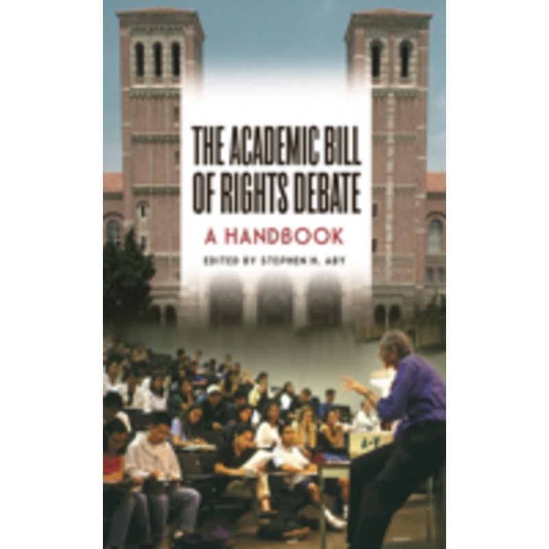academic bill of rights debate: a handbook