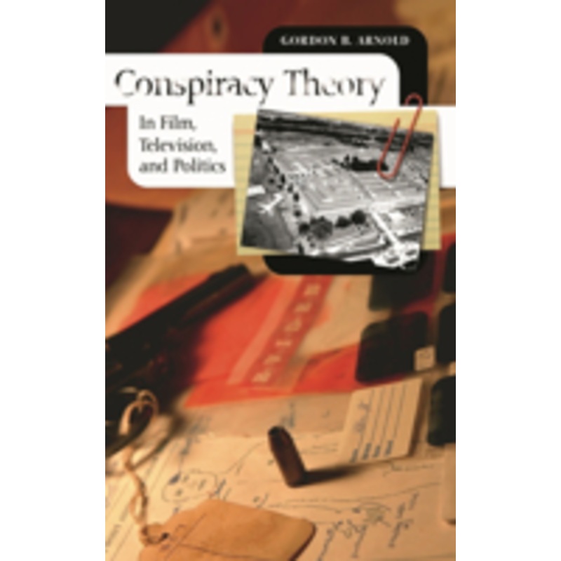 conspiracy theory in film, television, and politics