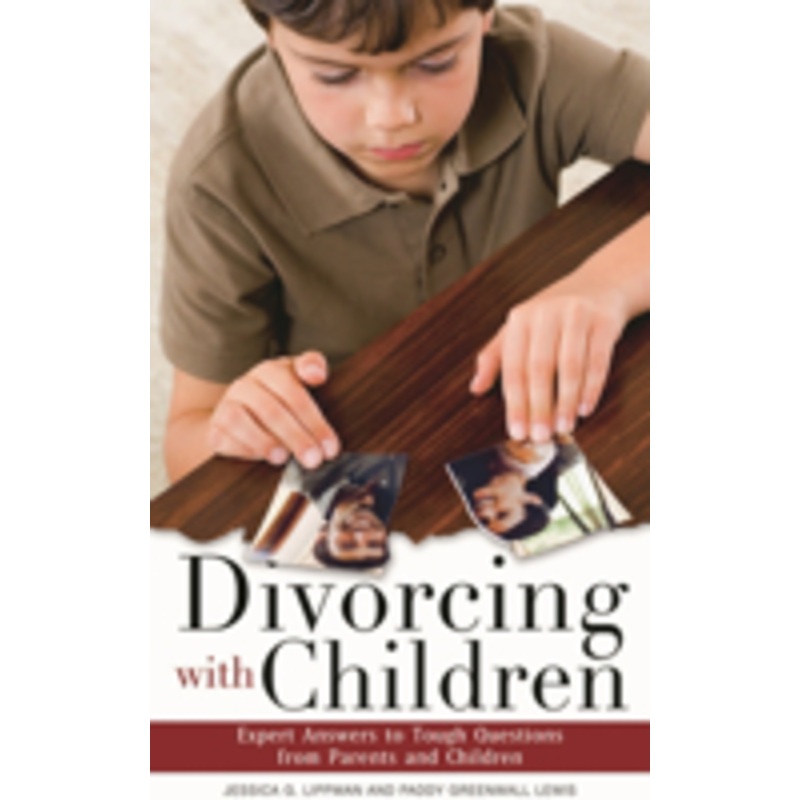 divorcing with children: expert answers to tough questions from parents and children