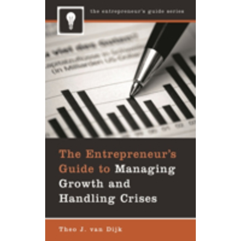 entrepreneur’s guide to managing growth and handling crises