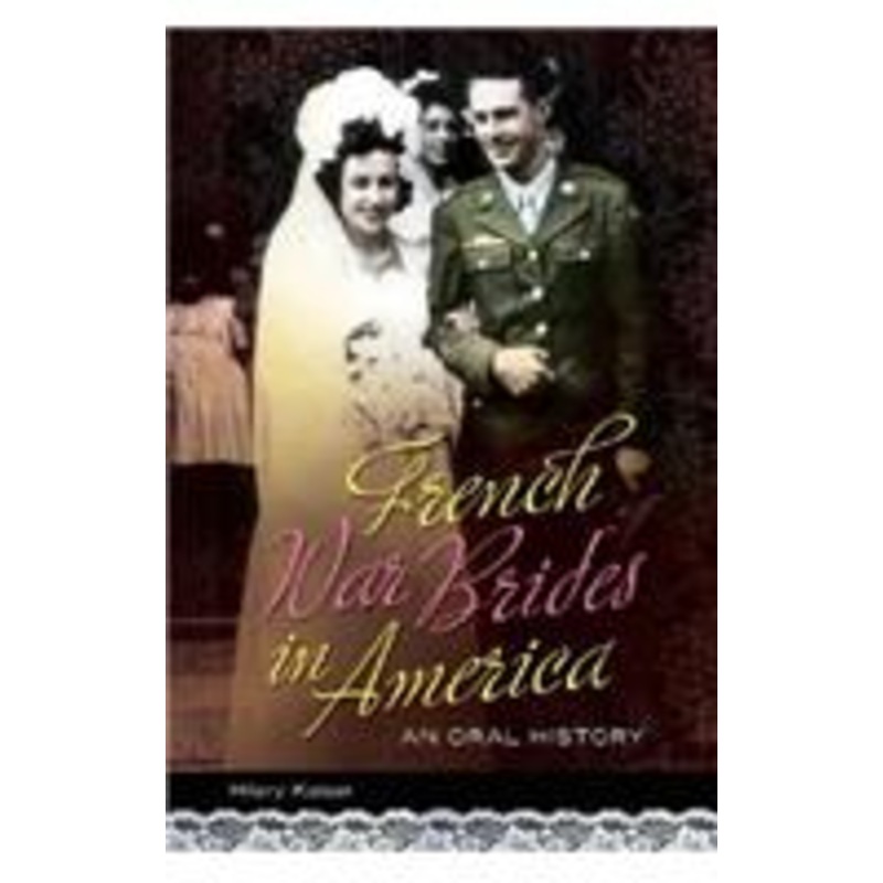 french war brides in america: an oral history