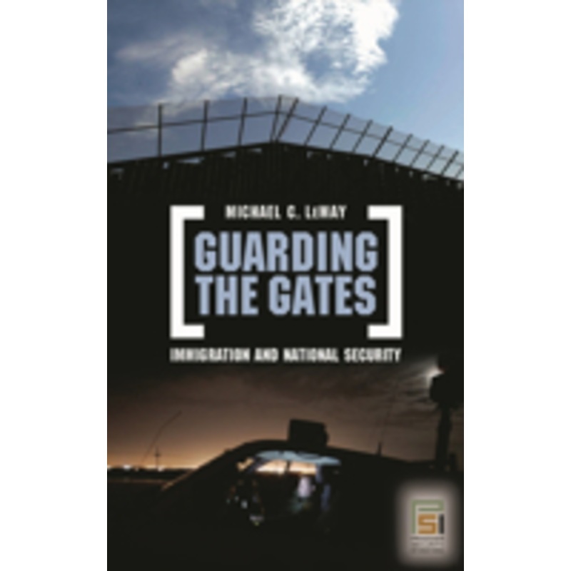 guarding the gates: immigration and national security