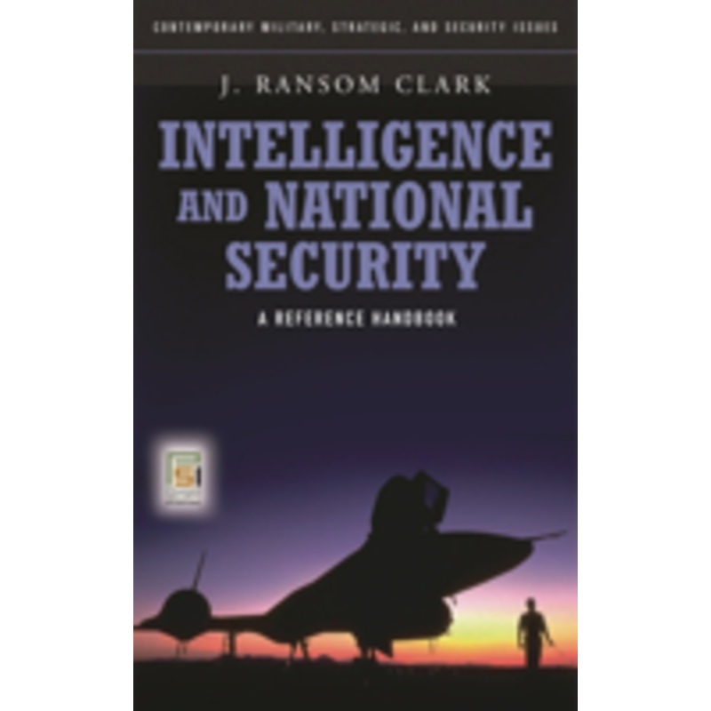 intelligence and national security: a reference handbook
