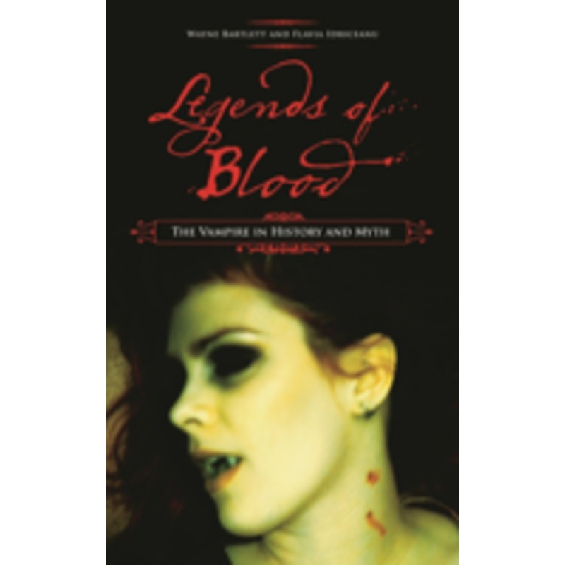 legends of blood: the vampire in history and myth