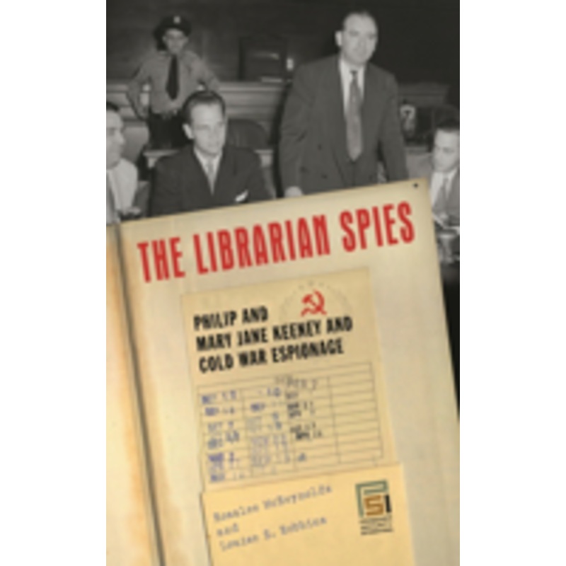 librarian spies: philip and mary jane keeney and cold war espionage