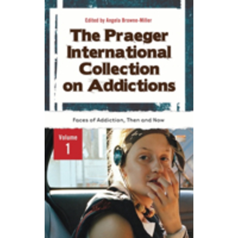 praeger international collection on addictions: [4 volumes]