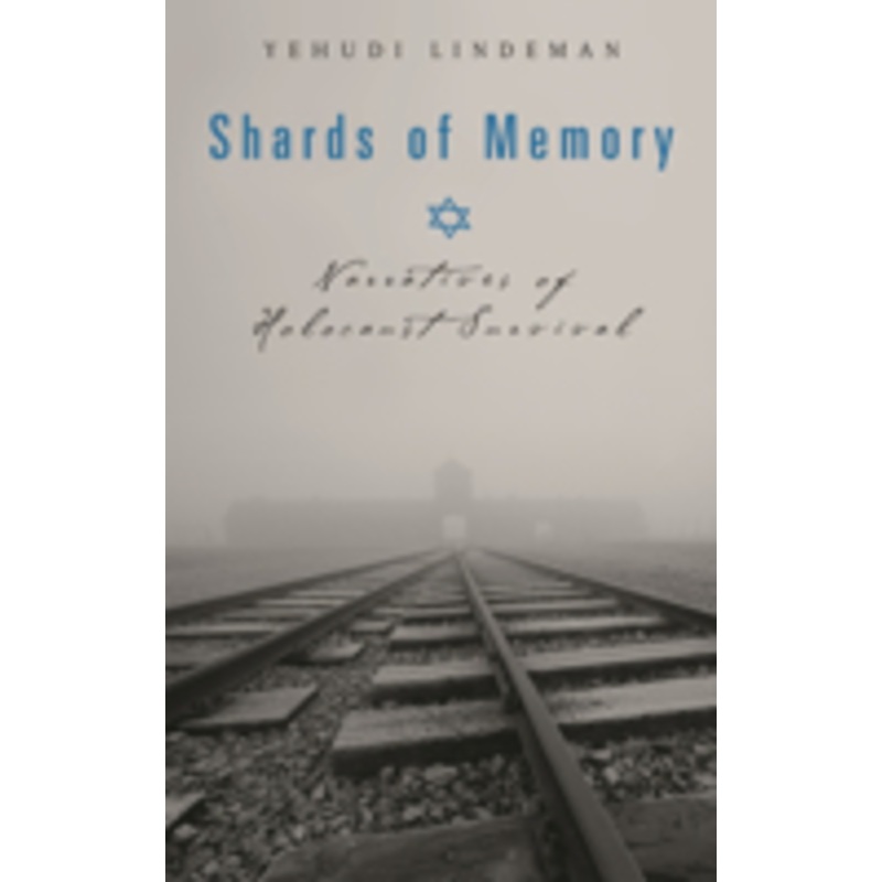 shards of memory: narratives of holocaust survival