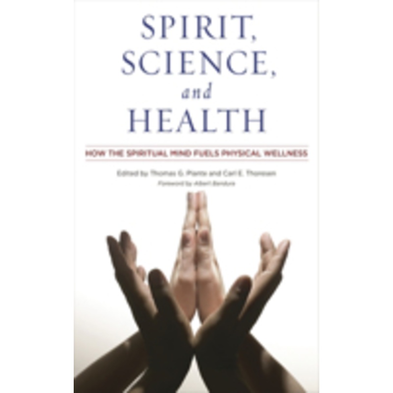 spirit, science, and health: how the spiritual mind fuels physical wellness