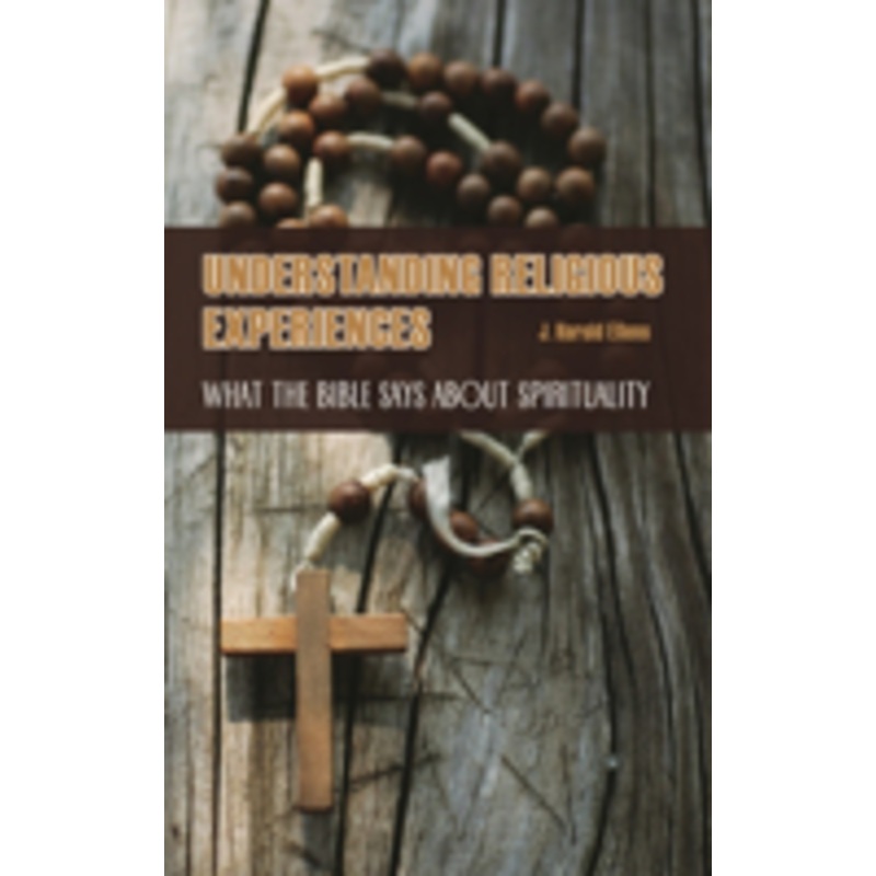 understanding religious experiences: what the bible says about spirituality