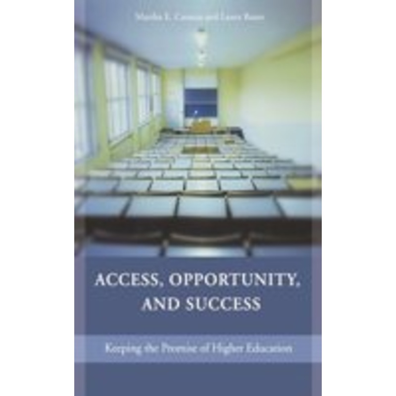 access, opportunity, and success: keeping the promise of higher education