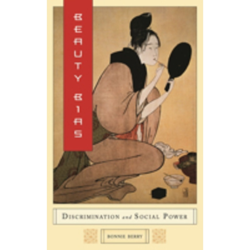 beauty bias: discrimination and social power