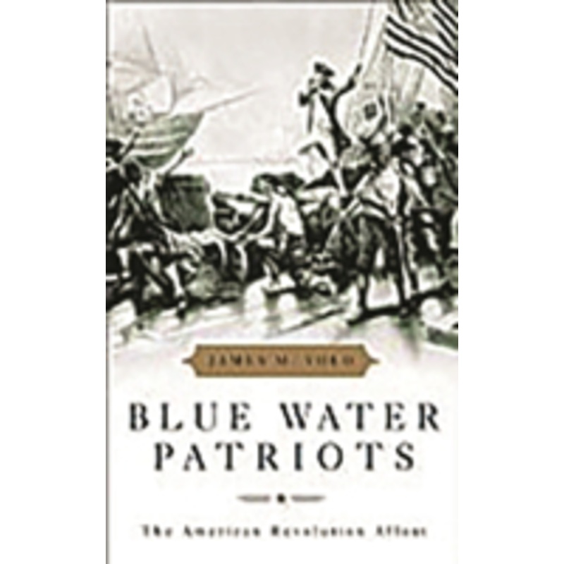 blue water patriots: the american revolution afloat