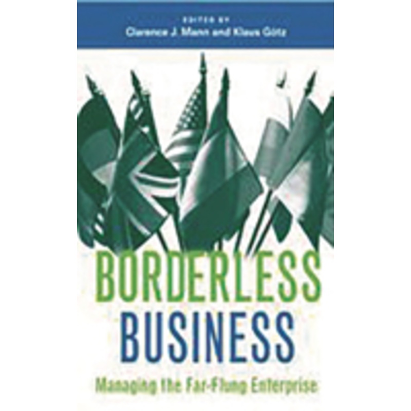 borderless business: managing the far-flung enterprise