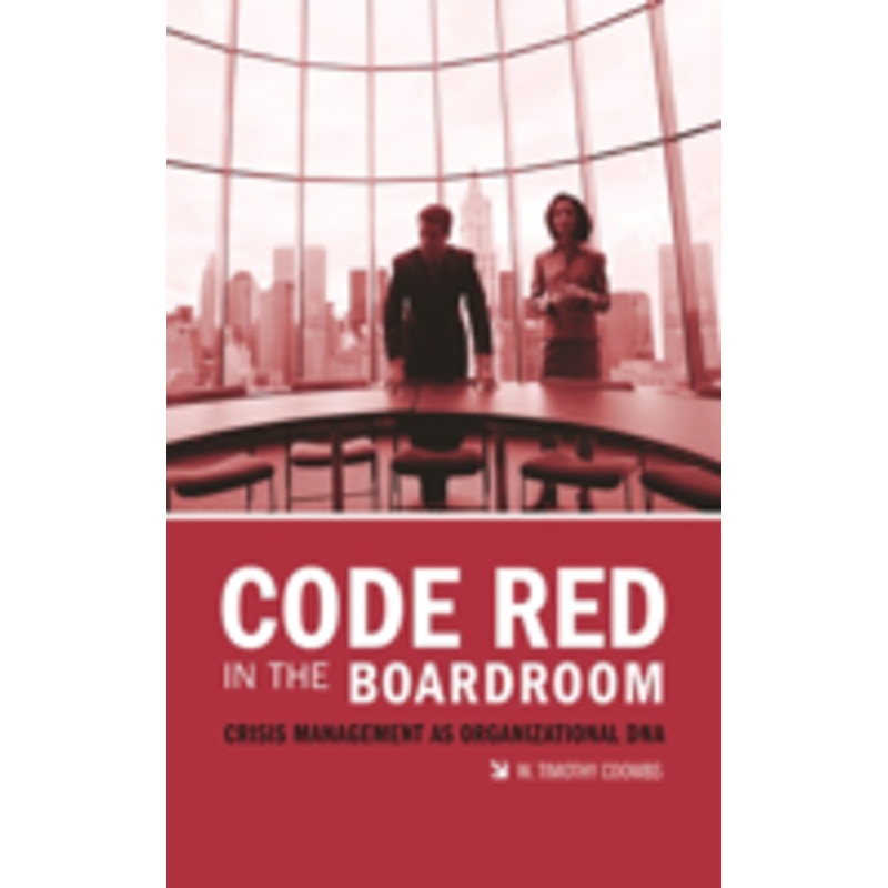 code red in the boardroom: crisis management as organizational dna