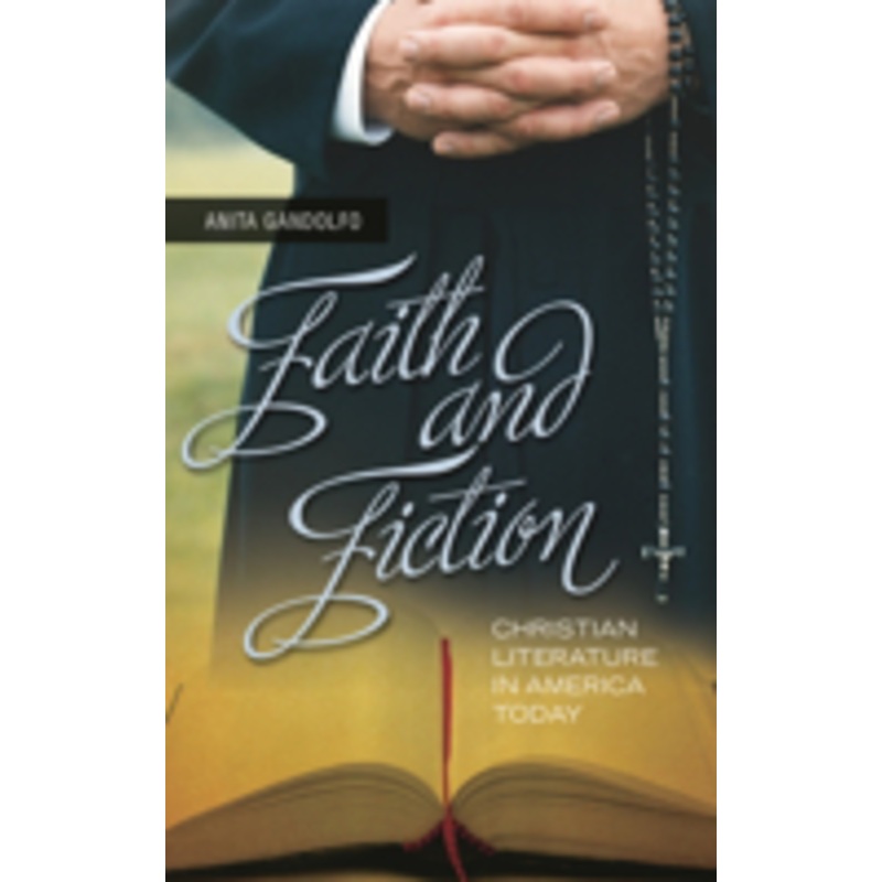faith and fiction: christian literature in america today